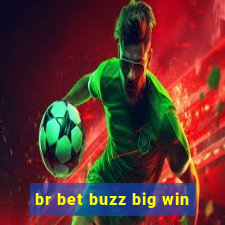 br bet buzz big win